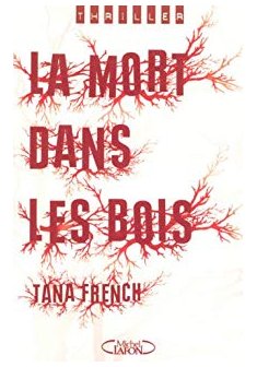La Mort dans les bois - Tana French