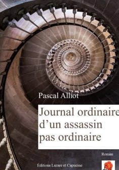 Journal ordinaire d'un assassin pas ordinaire - Pascal Alliot