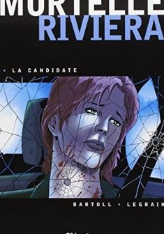 Mortelle Riviera, Tome 1 : La candidate
