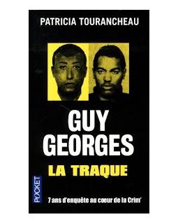Guy Georges : La traque - Patricia Tourancheau