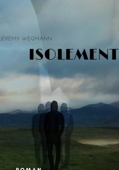 Isolement - Jeremy Wegmann
