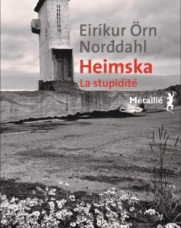 Heimska / La stupidité - Eirikur orn Norddahl 