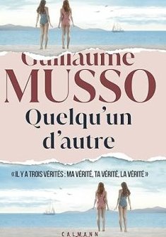 Quelqu'un d'autre - Guillaume Musso 