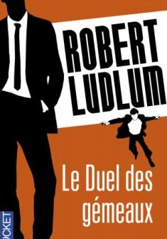 Le duel des gémeaux - Robert Ludlum