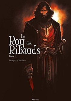 Le Roy des Ribauds, Tome 1 :