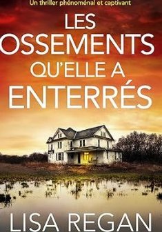 Les Enquêtes de l'inspectrice Josie Quinn, tome 5 : Les Ossements qu'elle a enterrés - Lisa Regan