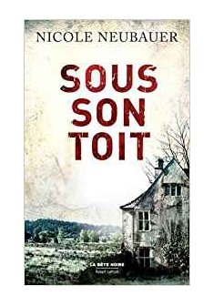 Sous son toit - Nicole Neubauer 