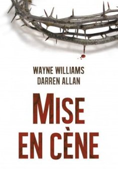 Mise en cène - Wayne Williams / Darren Allan