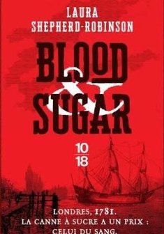Blood and sugar - Laura Shepherd Robinson