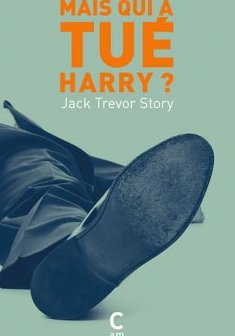 Mais qui a tué Harry - Jack Trevor Story