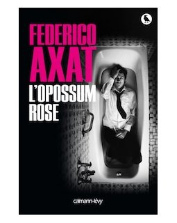 L'opossum rose - Federico Axat