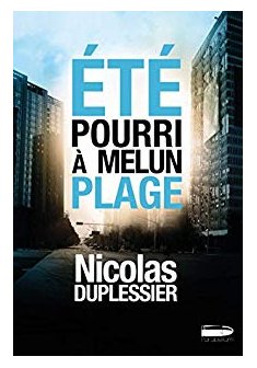Été pourri à Melun Plage - Nicolas Duplessier