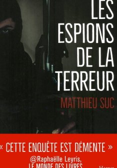 Les Espions de la terreur - Matthieu Suc