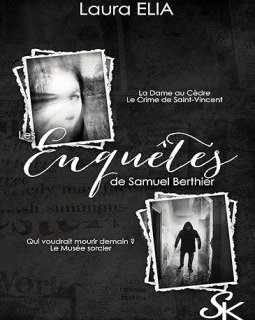 Les enquêtes de Samuel Berthier - Laura Elia