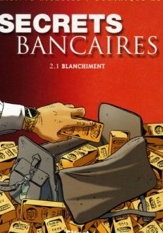 Secrets bancaires, Tome 2 : Blanchiment : Première partie