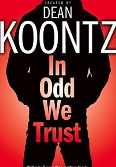 In Odd we Trust - Dean Koontz