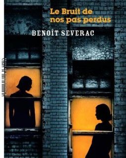 Le bruit de nos pas perdus - Benoît Séverac