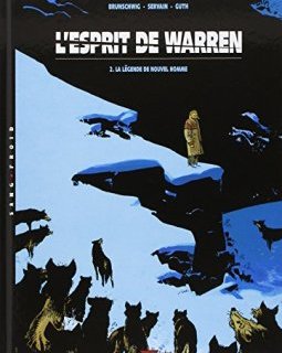 L'esprit de Warren, Tome 2 : La légende du nouvel homme - Claude Guth - Servain - Luc Brunschwig