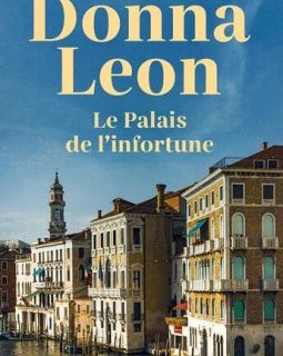 Le Palais de l'infortune - Donna Leon