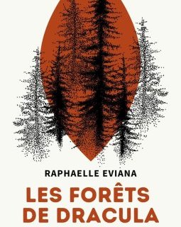 Les Forêts de Dracula - Raphaëlle Eviana