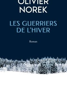 Les guerriers de l'hiver - Olivier Norek