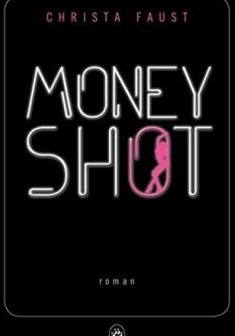 Money Shot - Christa Faust