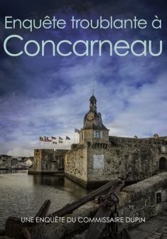 Enquête troublante à Concarneau - Jean-Luc Bannalec