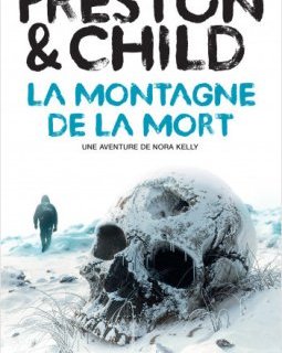 La montagne de la mort - Preston & Child