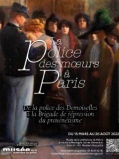 Exposition La Police des moeurs à Paris - 15 mars au 26 août