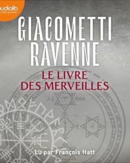 Le Livre des merveilles (livre audio) - Giacometti Ravenne