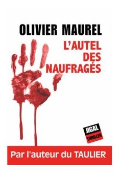 L'autel des naufragés - Olivier Maurel