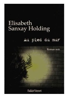 Au pied du mure - Elisabeth Sanxay Holding