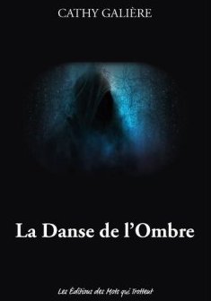 La Danse de l'ombre - Cathy Galière