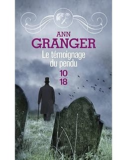 Le témoignage du pendu t5 Lizzie Martin et Ben Ross - Ann Granger