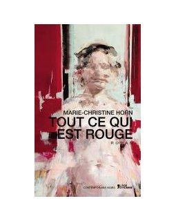 Tout ce qui est rouge - Marie-Christine Horn