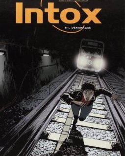 Intox, Tome 3 : Dérapages