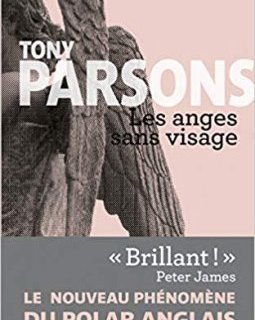 Les anges sans visage - Tony Parsons