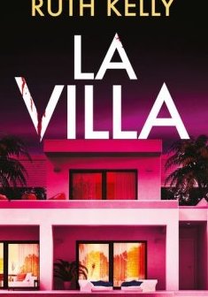 La Villa - Ruth Kelly