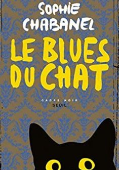 Le blues du chat - Sophie Chabanel