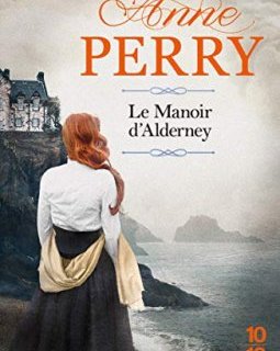 Le Manoir d'Alderney - Anne Perry