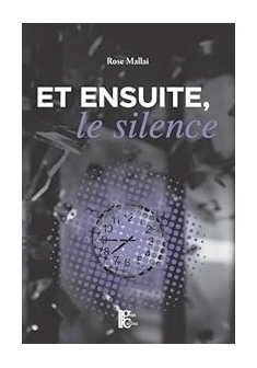 Et ensuite, le silence - Rose Mallai 