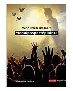 #Jenaipasportéplainte - Marie-Hélène Branciard