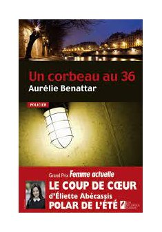 Un corbeau au 36 - Aurélie Benattar