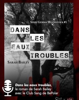 Dans les eaux troubles de Sarah Bailey, le renouveau du polar Australien.