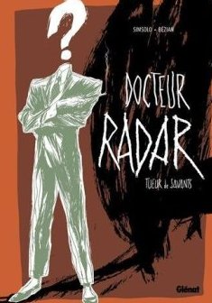 Docteur Radar - Édition spéciale N&B