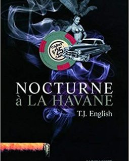 Nocturne à la Havane - T.J. English