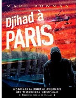 Djihad à Paris - Marc Bowman