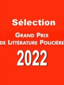 Grand Prix de Littérature Policière 2022 - La sélection dévoilée