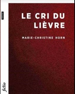 Le cri du lièvre - Marie-Christine Horn