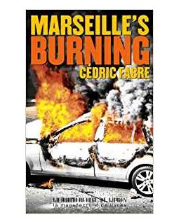 Marseille's burning - Cédric Fabre